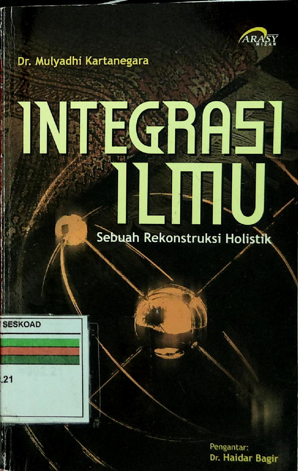 Integrasi Ilmu Sebuah Rekonstruksi Holistik